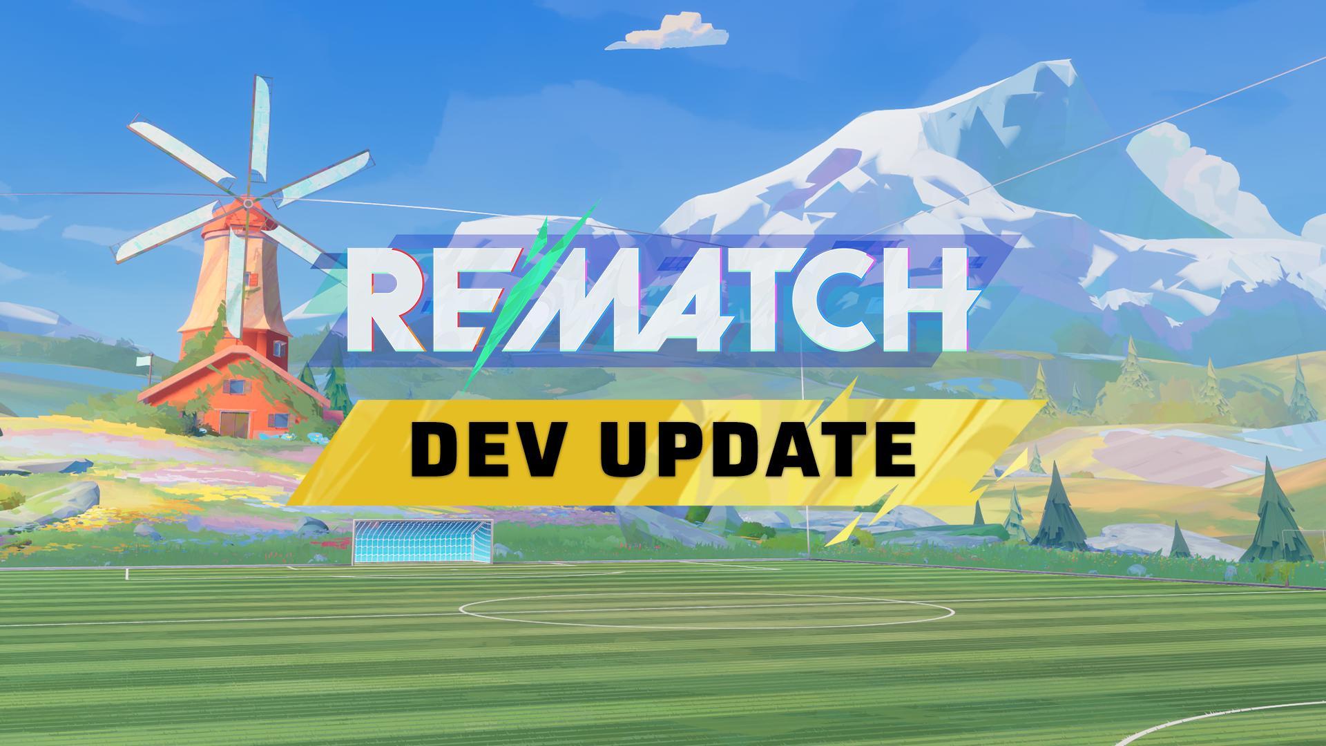 【情報】Rematch 開發更新 – 2025年7月18日 @Rematch 哈啦板 - 巴哈姆特